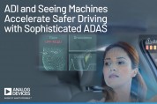 아나로그디바이스, 첨단 ADAS를 통한 주행 안전 강화 위해 씨잉 머신즈와 협업